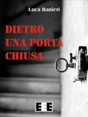 cover image of Dietro una porta chiusa